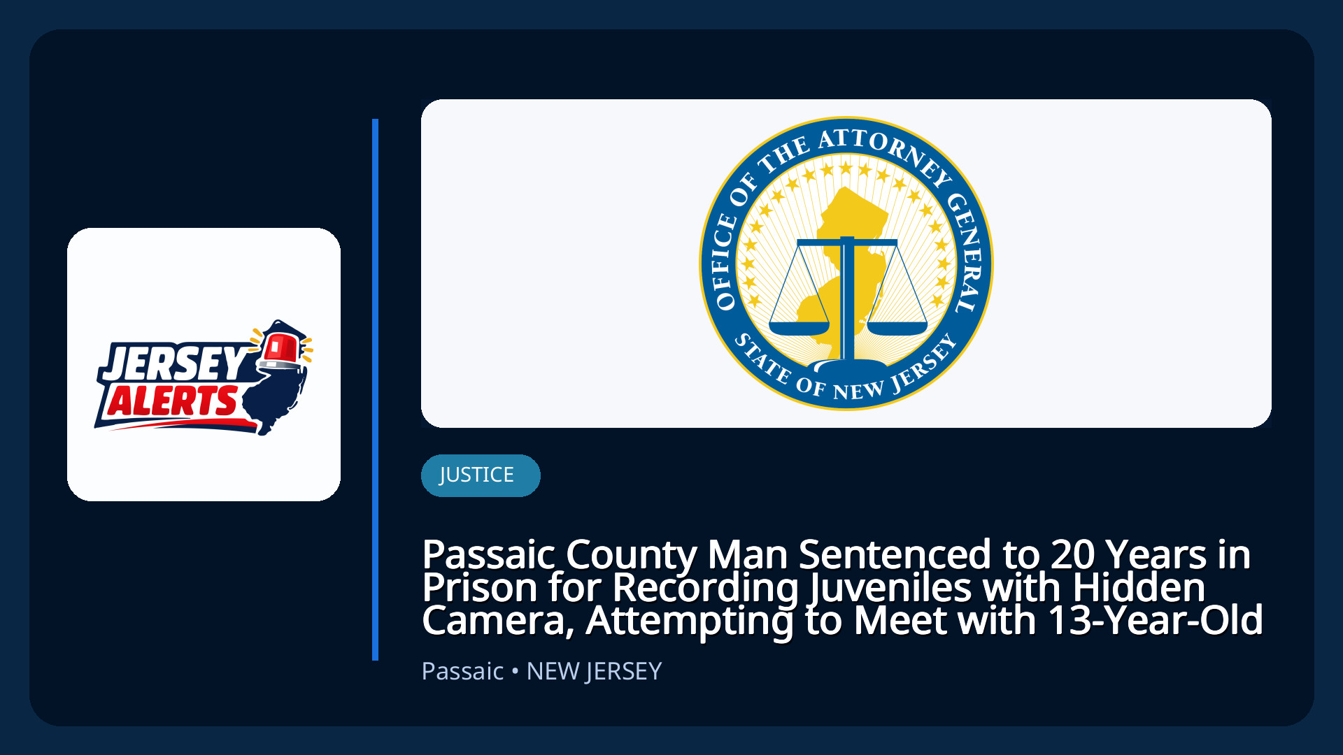 Passaic County Man Sentenced to 20 Years in Prison for Recording Juveniles with Hidden Camera, Attempting to Meet with 13-Year-Old